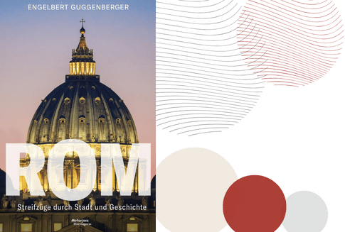 Rom: Streifzüge durch Stadt und Geschichte